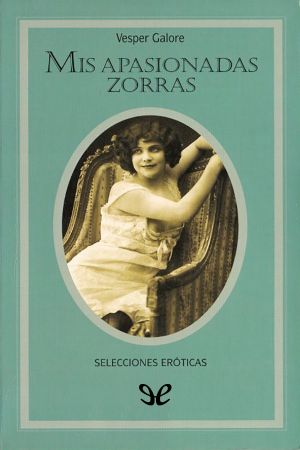 [Selecciones eróticas Sileno 00] • Mis Apasionadas Zorras